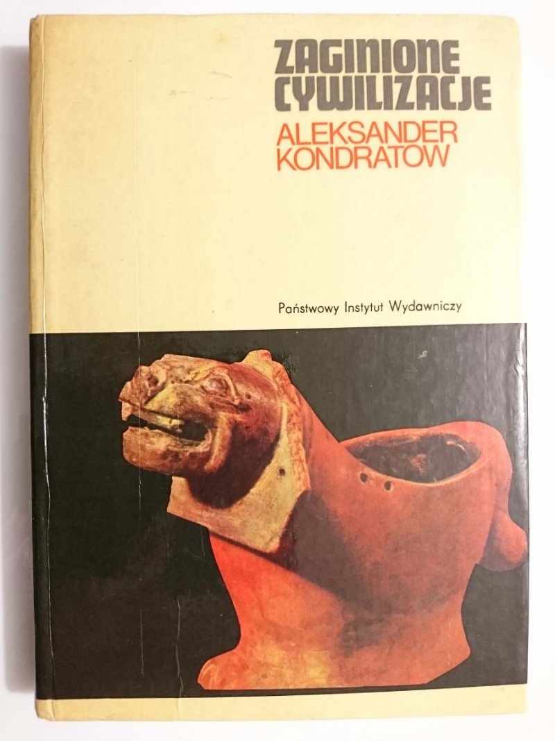 ZAGINIONE CYWILIZACJE - Aleksander Kondratow 1976