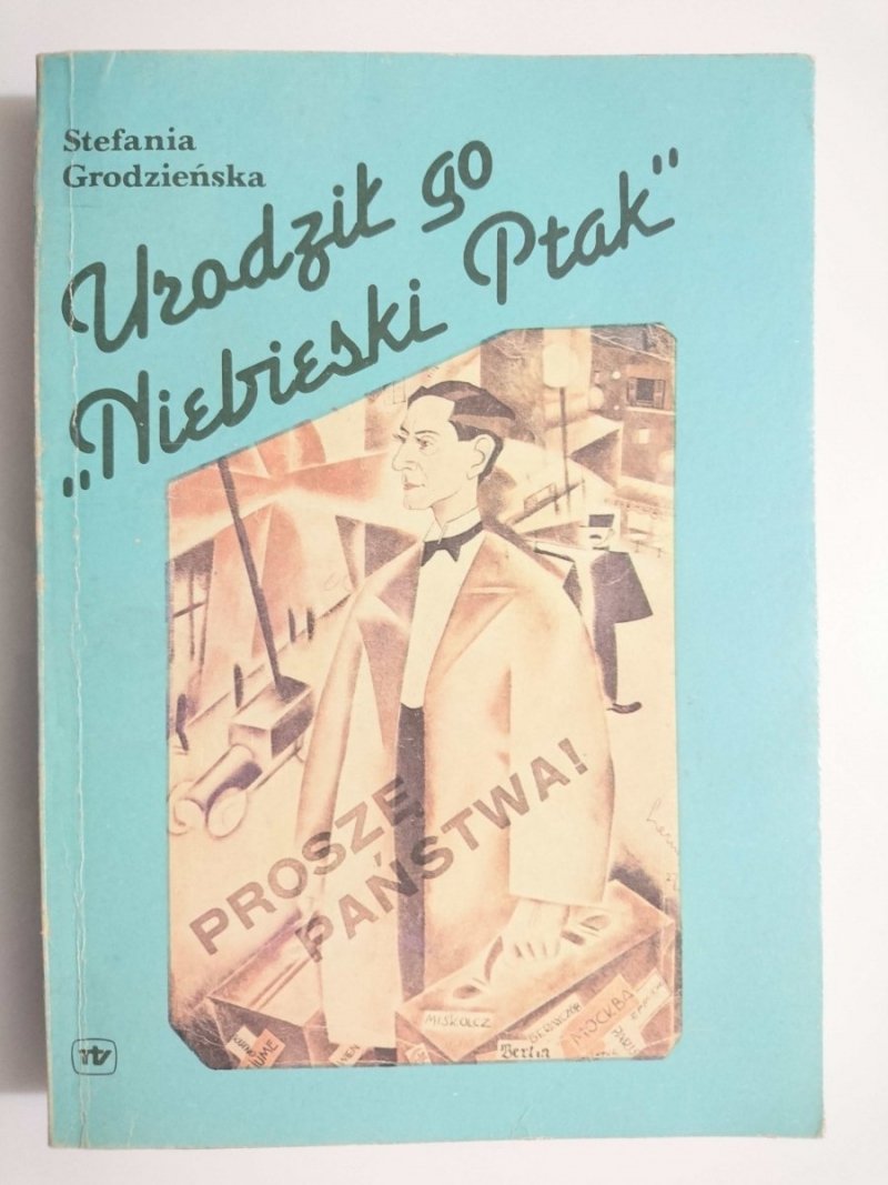URODZIŁ GO NIEBIESKI PTAK - Stefania Grodzieńska 1988