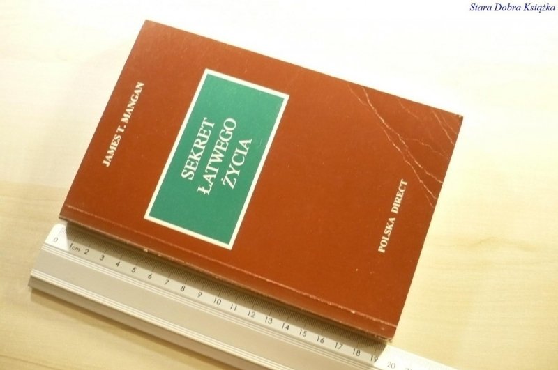 SEKRET ŁATWEGO ŻYCIA - James T. Mangan 1994