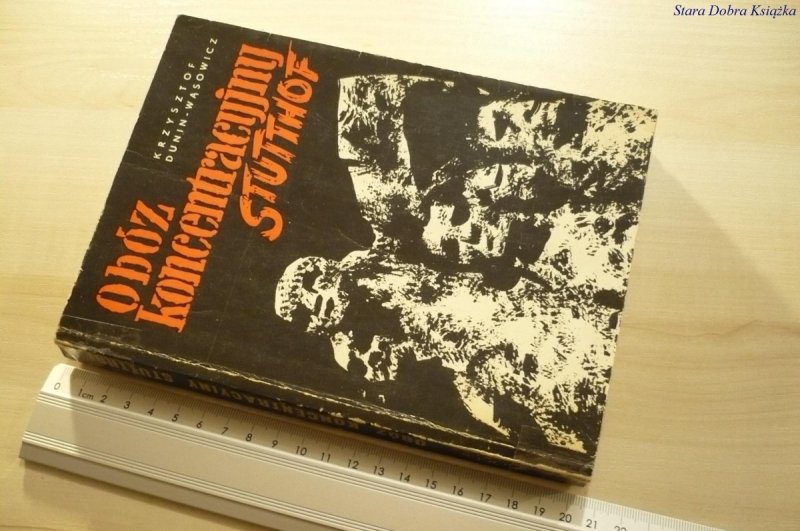 OBÓZ KONCENTRACYJNY STUTTHOF - Dunin-Wąsowicz 1970