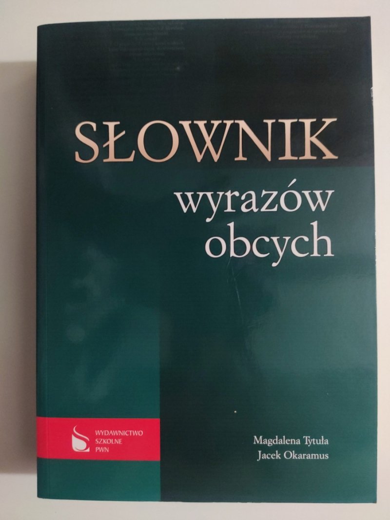 SŁOWNIK WYRAZÓW OBCYCH - Magdalena Tytuła