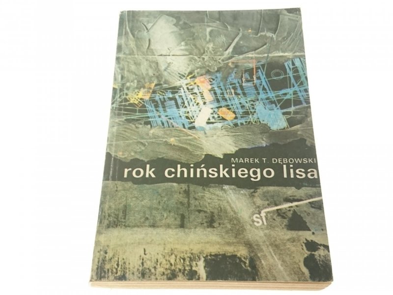 ROK CHIŃSKIEGO LISA - Marek T. Dębowski