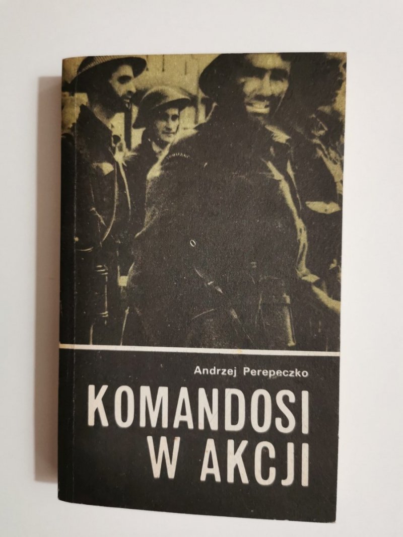 KOMANDOSI W AKCJI - Andrzej Perepeczko 1982
