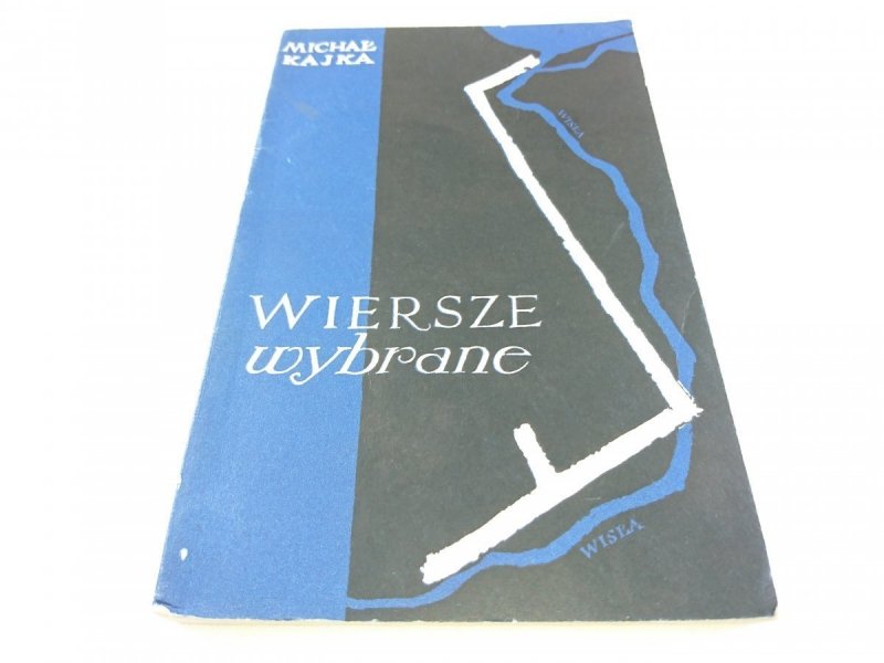 WIERSZE WYBRANE - Michał Kajka 1958