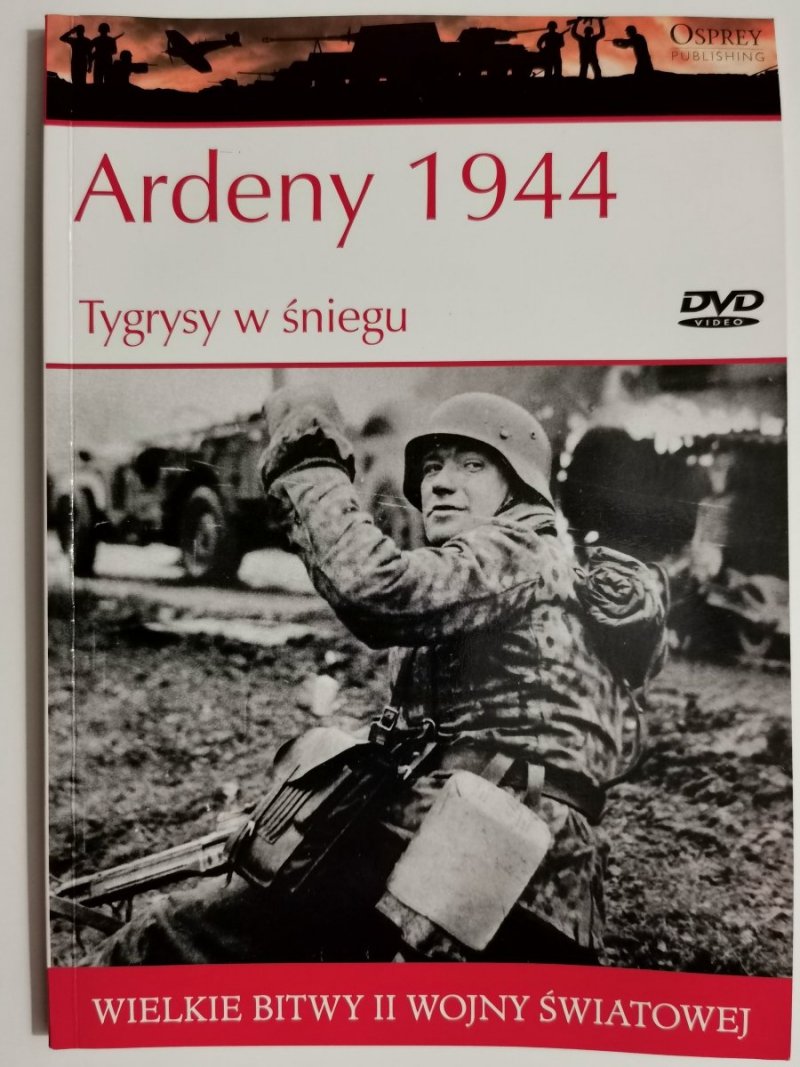 WIELKIE BITWY II WOJNY ŚWIATOWEJ. Ardeny 1944 - Tygrysy w śniegu