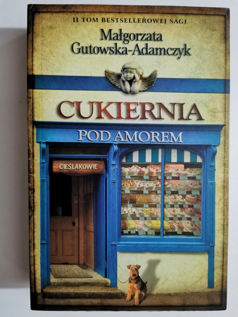 CUKIERNIA POD AMOREM TOM II CIEŚLAKOWIE - M. Gutowska-Adamczyk 