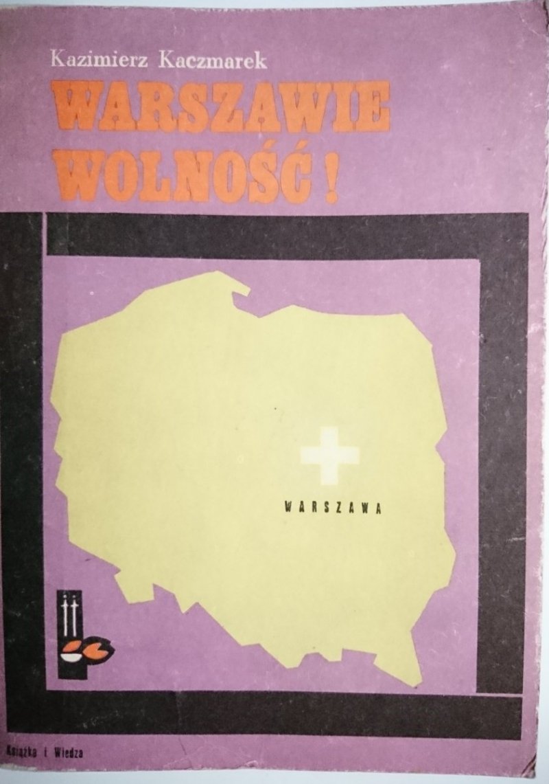 WARSZAWIE WOLNOŚĆ! - Kazimierz Kaczmarek 1985