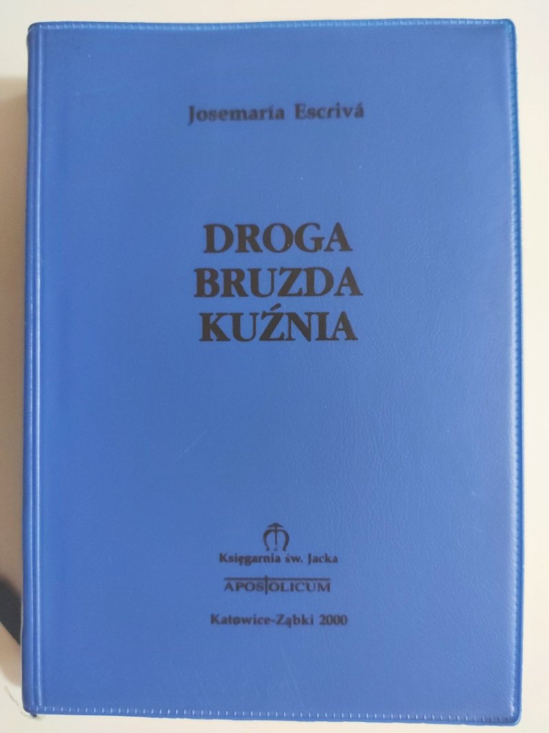 DROGA BRUZDA KUŹNIA - Josemaria Escriva