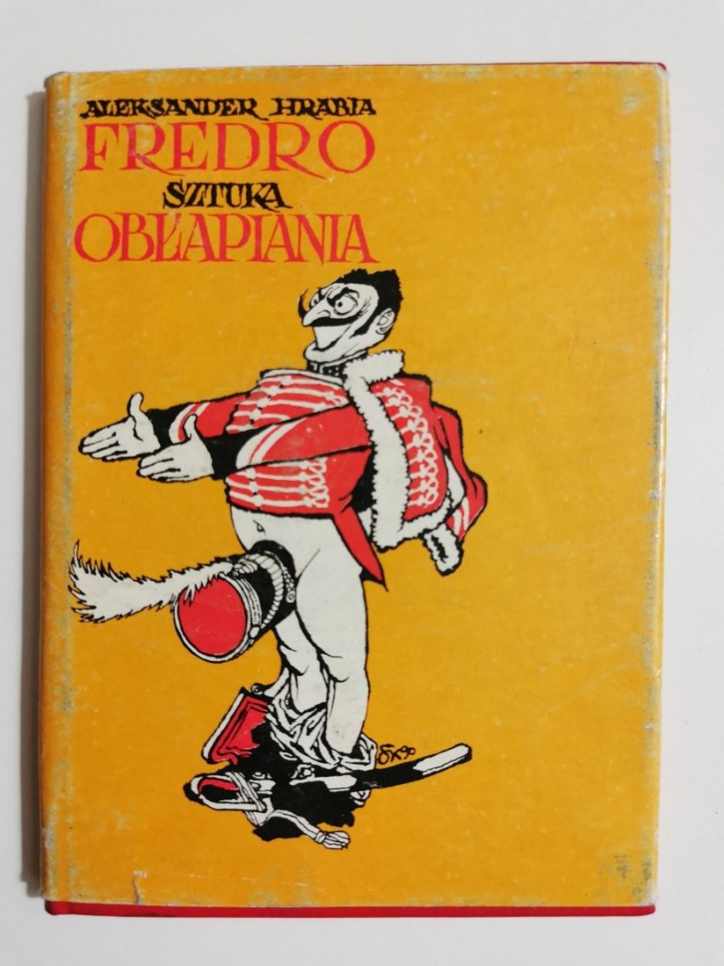 SZTUKA OBŁAPIANIA - Aleksander Hrabia Fredro 1990