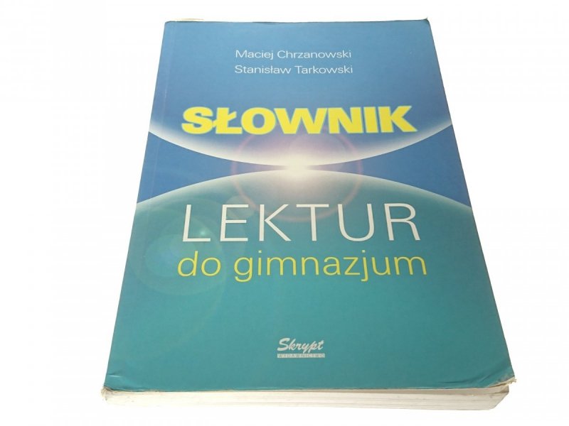 SŁOWNIK LEKTUR DO GIMNAZJUM - M. Chrzanowski 2003