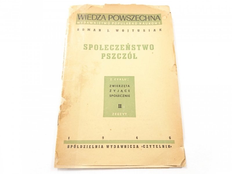 SPOŁECZEŃSTWO PSZCZÓŁ - Roman J. Wojtusiak 1946