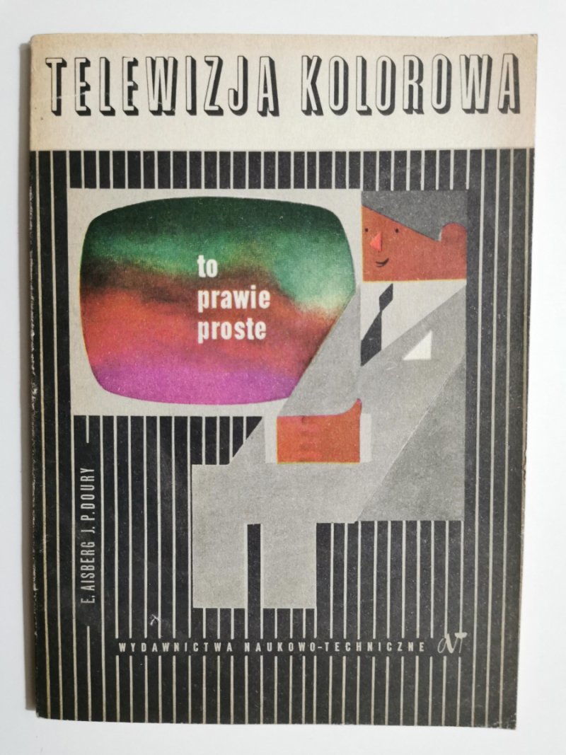 TELEWIZJA KOLOROWA TO PRAWIE PROSTE - E. Aisberg