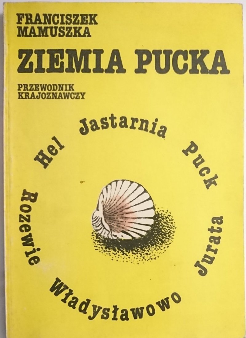 ZIEMIA PUCKA. PRZEWODNIK KRAJOZNAWCZY - Franciszek Mamuszka 1989