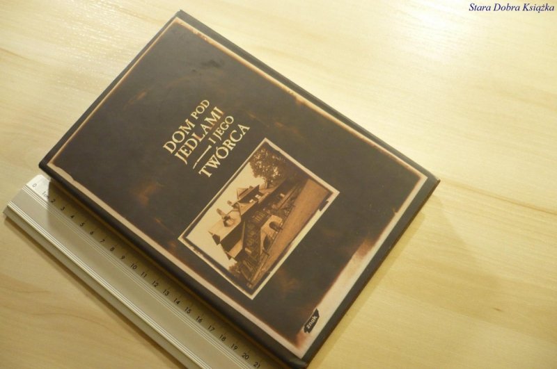 DOM POD JEDLAMI I JEGO TWÓRCA - Wójcik (1997)