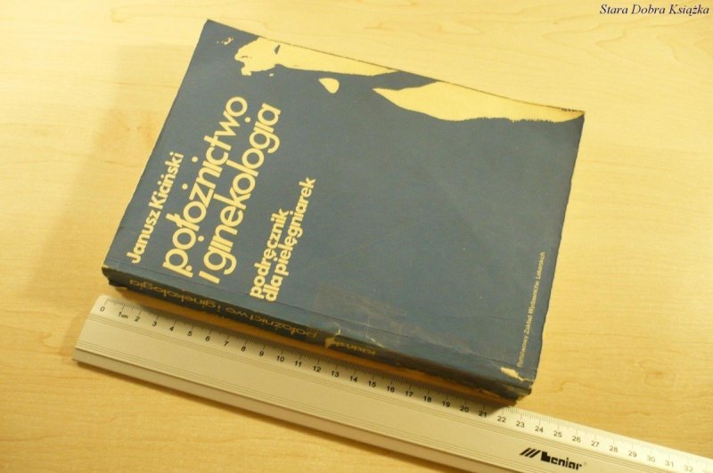 POŁOŻNICTWO I GINEKOLOGIA - Janusz Kiciński (1980)