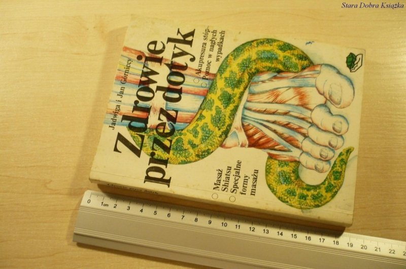ZDROWIE PRZEZ DOTYK - Jadwiga i Jan Górniccy