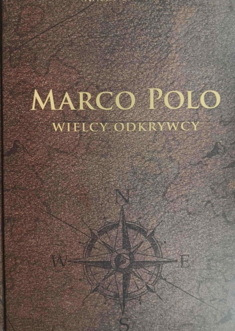 MARCO POLO WIELCY ODKRYWCY - Anita Ganoun