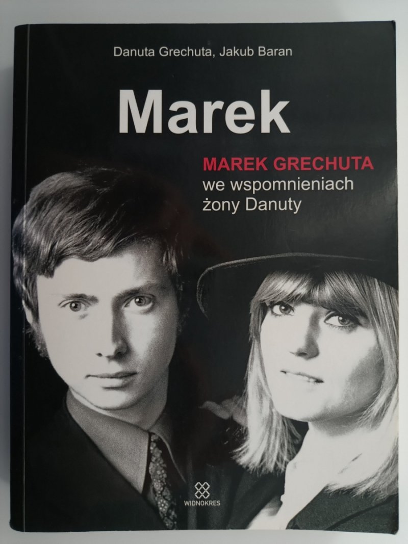 MAREK – MAREK GRECHUTA WE WSPOMNIENIACH ŻONY DANUTY - Danuta Grechuta