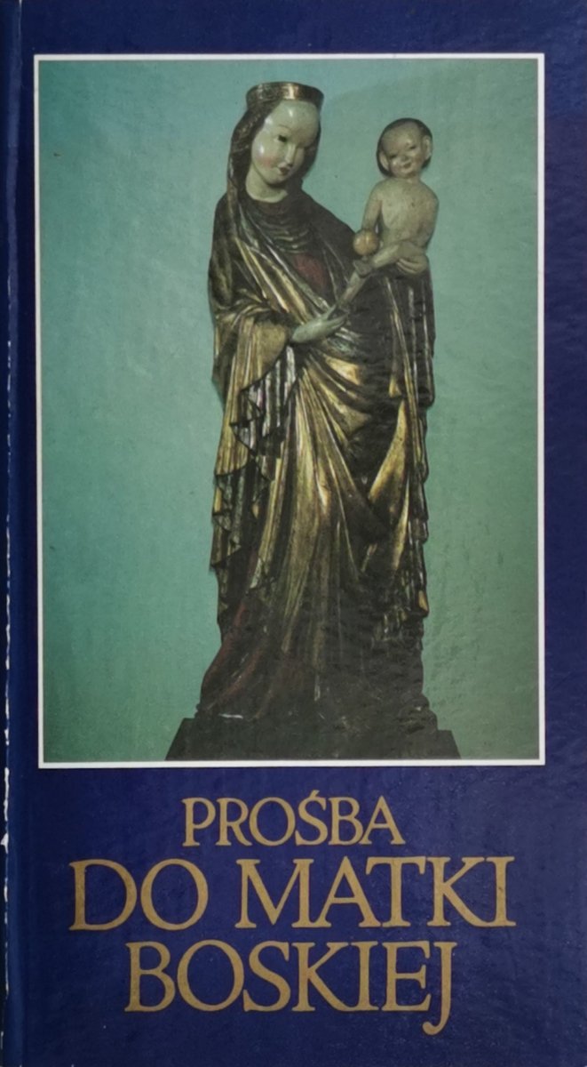 PROŚBA DO MATKI BOSKIEJ - Wacław Tkaczuk
