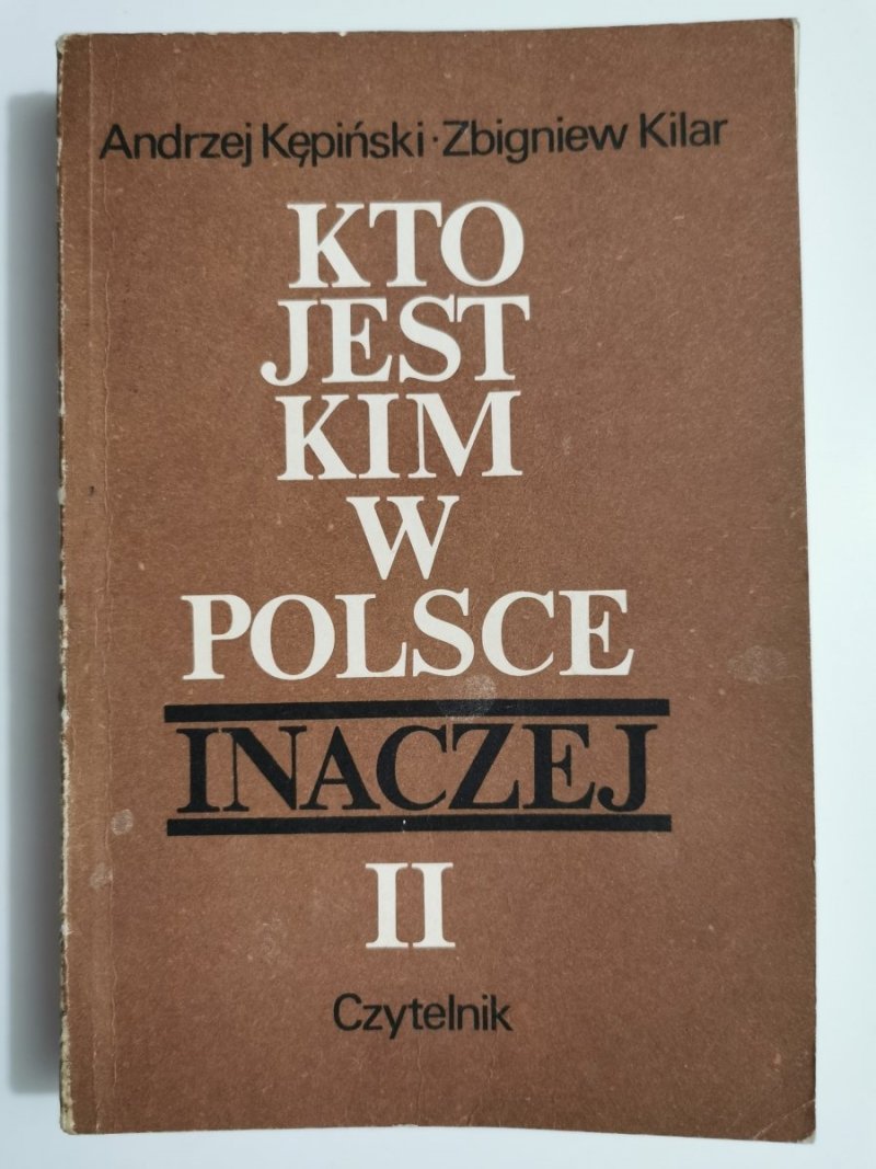 KTO JEST KIM W POLSCE INACZEJ TOM II - Andrzej Kępiński 1986