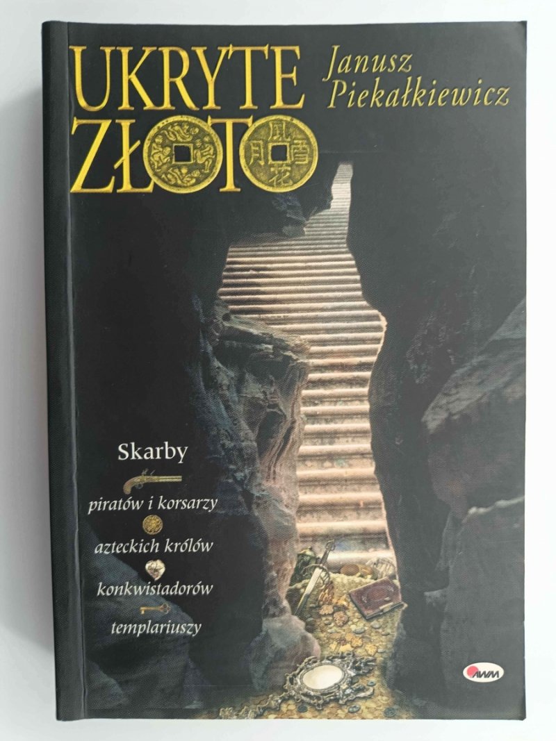 UKRYTE ZŁOTO - Janusz Piekałkiewicz
