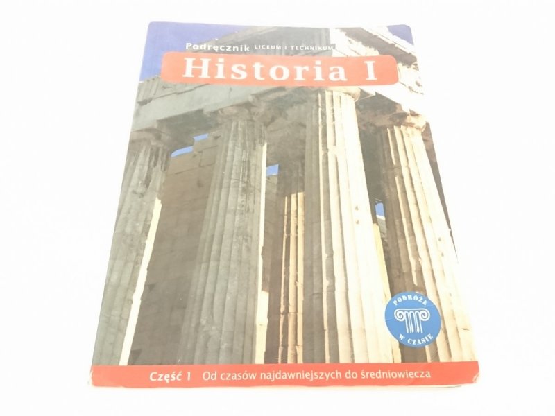 HISTORIA I CZ 1 OD CZASÓW NAJDAWNIEJSZYCH DO ŚRED.