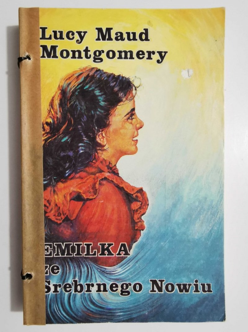 EMILKA ZE SREBRNEGO NOWIU - Lucy Maud Montgomery 1988