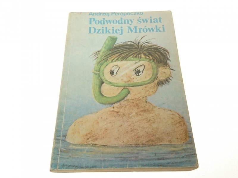 PODWODNY ŚWIAT DZIKIEJ MRÓWKI - Perepeczko (1983)