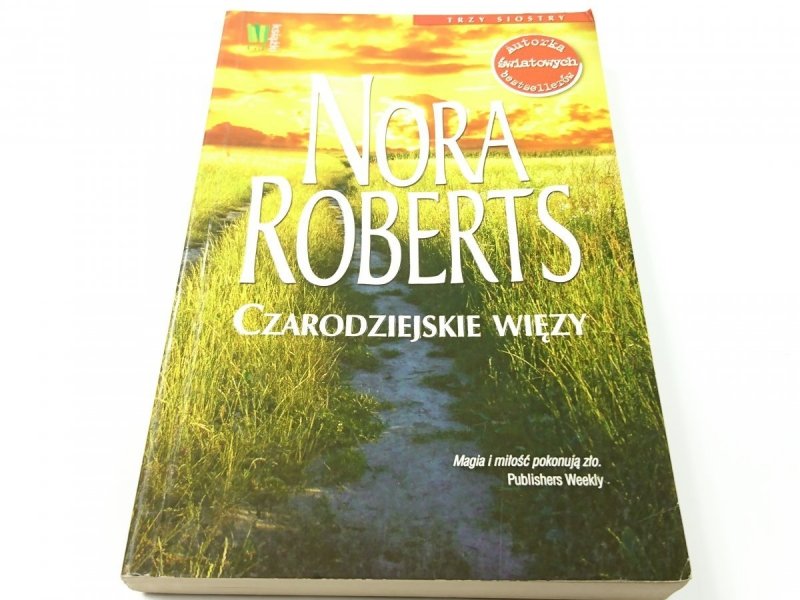 CZARODZIEJSKIE WIĘZY - Nora Roberts 2012