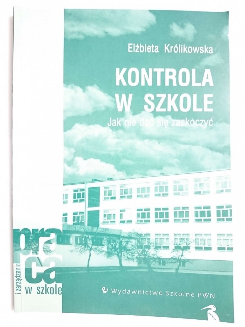 KONTROLA W SZKOLE - Elżbieta Królikowska 2000