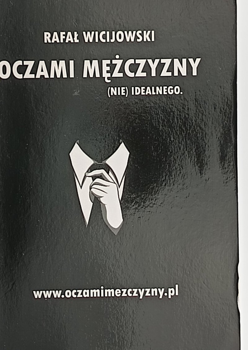 OCZAMI MĘŻCZYZNY (NIE) IDEALNEGO. - Rafał Wicijowski