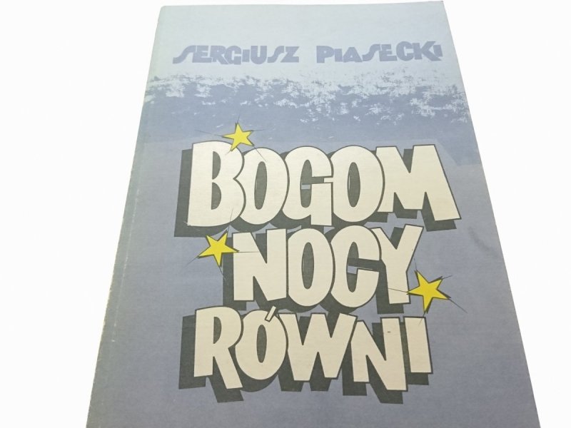 BOGOM NOCY RÓWNI - Sergiusz Piasecki 1989