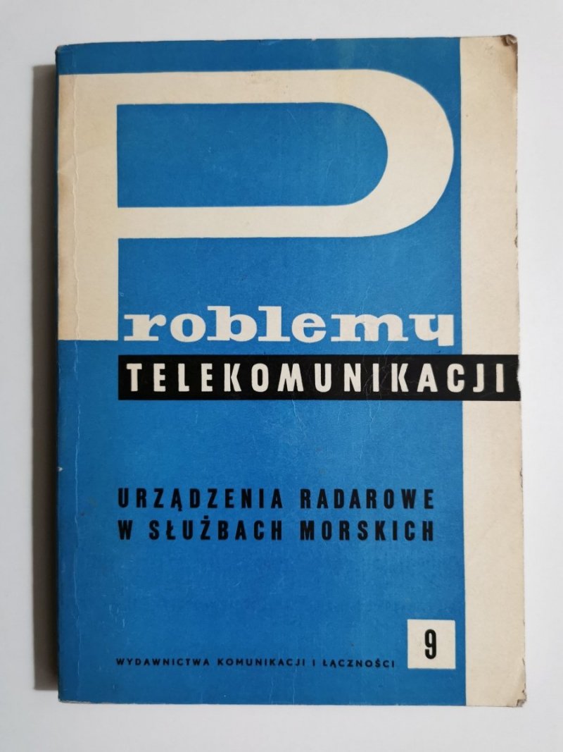 PROBLEMY TELEKOMUNIKACJI. URZĄDZENIA RADAROWE W SŁUŻBACH MORSKICH 