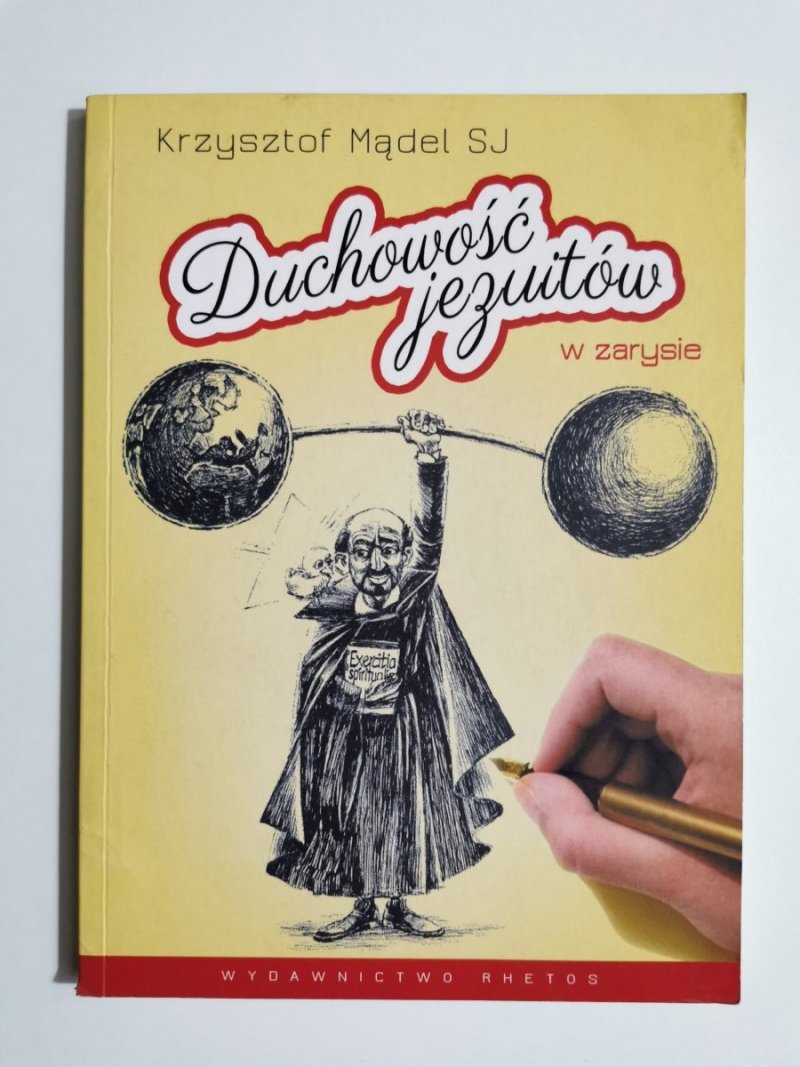 DUCHOWOŚĆ JEZUITÓW W ZARYSIE - Krzysztof Mądel SJ 