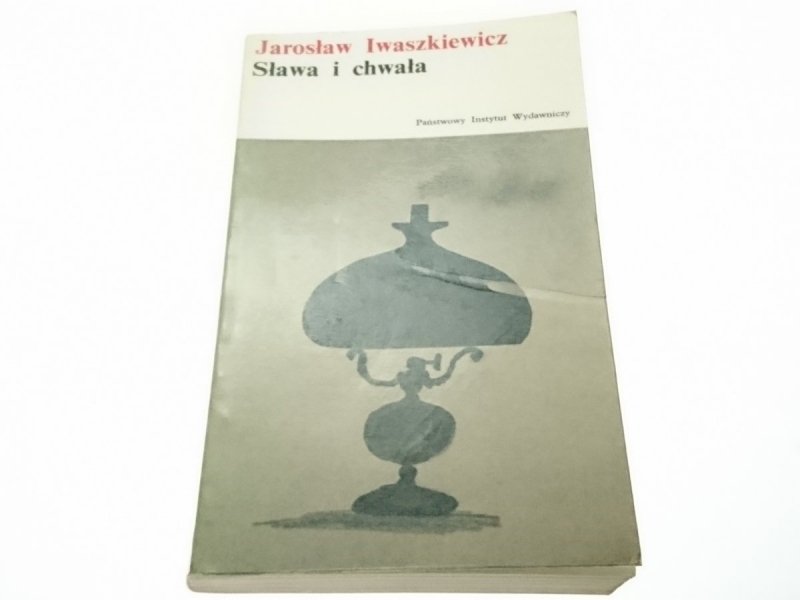 SŁAWA I CHWAŁA TOM 3 - Jarosław Iwaszkiewicz 1973