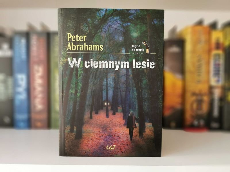 W ciemnym lesie - Peter Abrahams