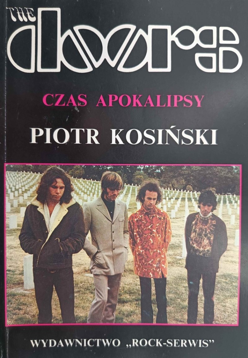 THE DOORS. CZAS APOKALIPSY - Piotr Kosiński