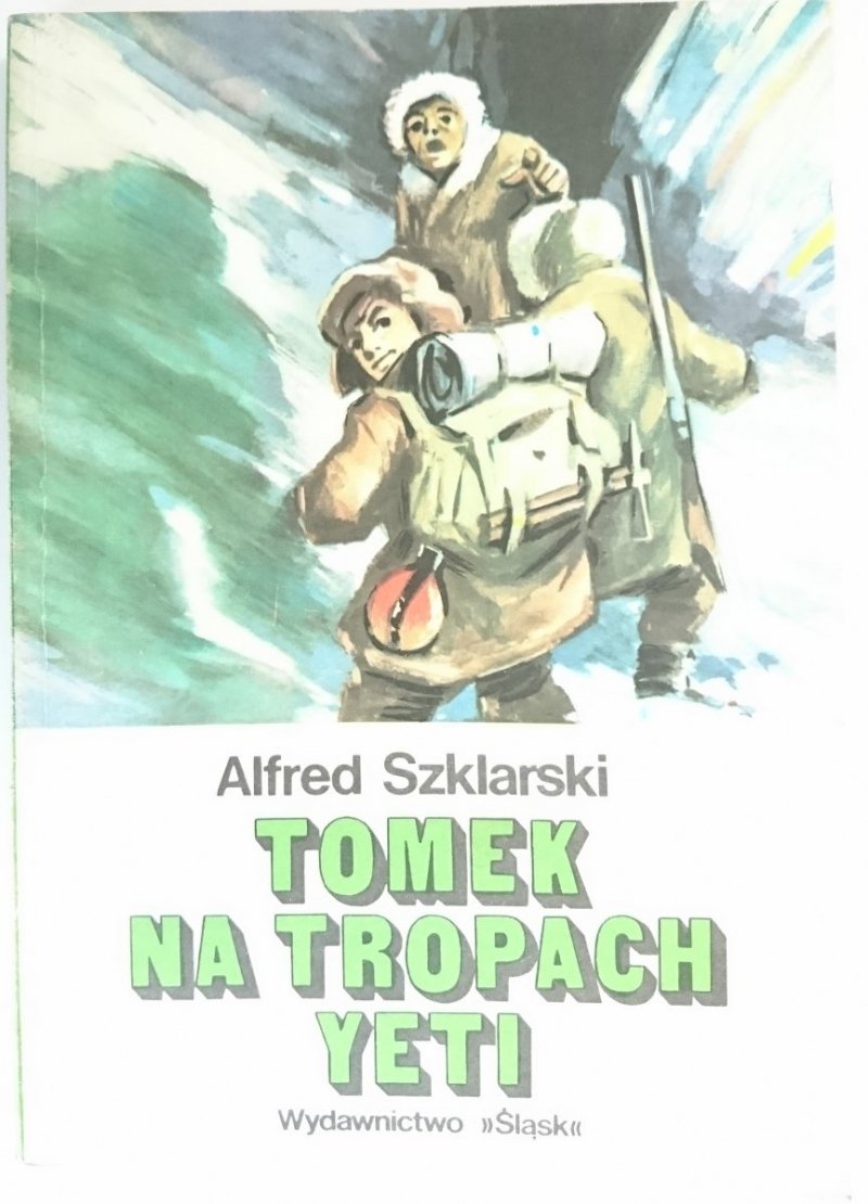 TOMEK NA TROPACH YETI - Alfred Szklarski 1985