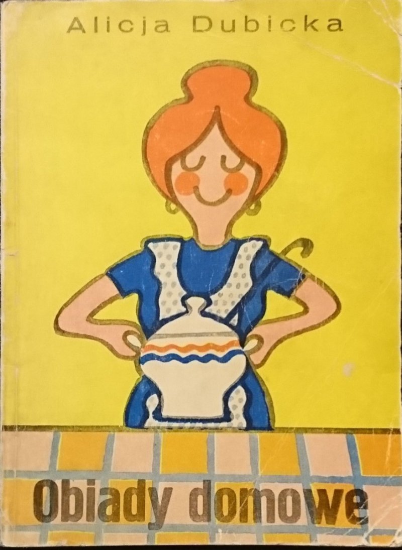 OBIADY DOMOWE - Alicja Dubicka 1978