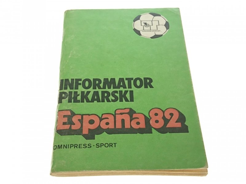 INFORMATOR PIŁKARSKI. ESPAŃA 82