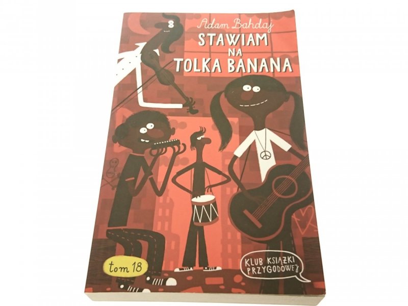 STAWIAM NA TOLKA BANANA - Adam Bahdaj 2016