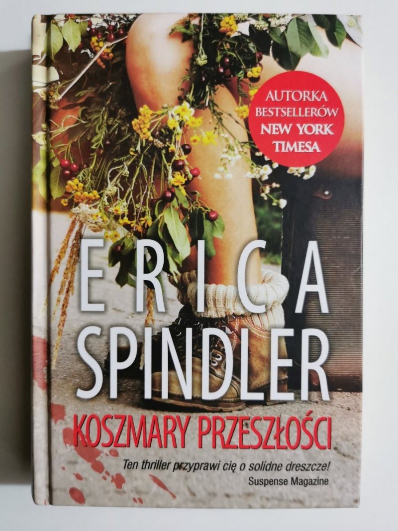 KOSZMARY PRZESZŁOŚCI - Erica Spindler 