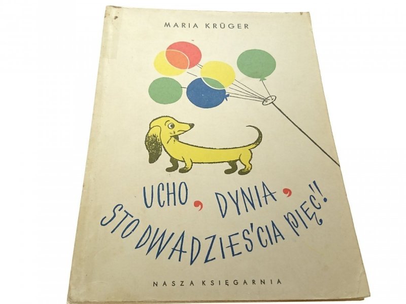 UCHO, DYNIA, STO DWADZIEŚCIA PIĘĆ! - Kruger 1984