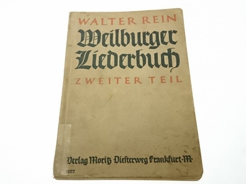 WEILBURGER LIEDERBUCH ZWEITER TEIL - Walter Rein 