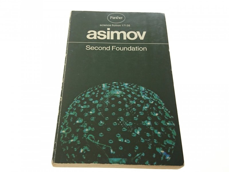 SECOND FOUNDATION - Isaac Asimov 1971