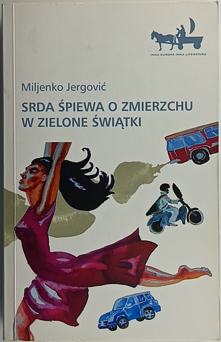 SRDA ŚPIEWA O ZMIERZCHU W ZIELONE SWIATKI - Miljenko Jergović