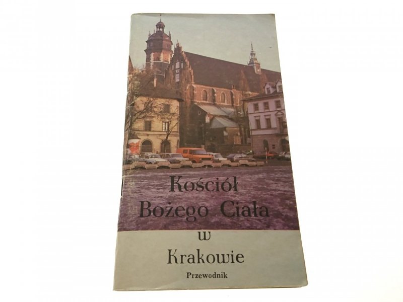 KOŚCIÓŁ BOŻEGO CIAŁA W KRAKOWIE - Łatak (1992)