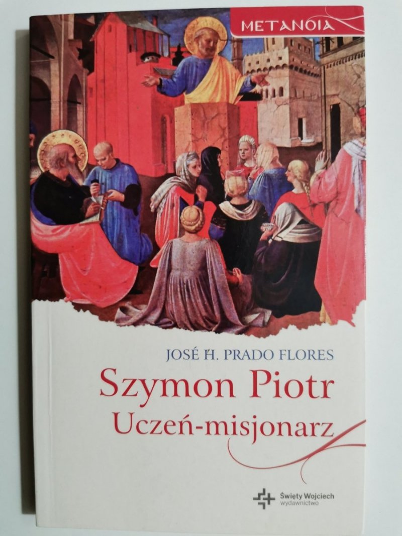 SZYMON PIOTR UCZEŃ-MISJONARZ - Jose H. Prado Flores