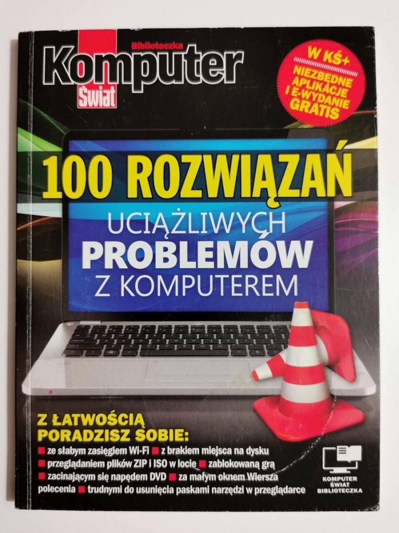 100 ROZWIĄZAŃ UCIĄŻLIWYCH PROBLEMÓW Z KOMPUTEREM 2014