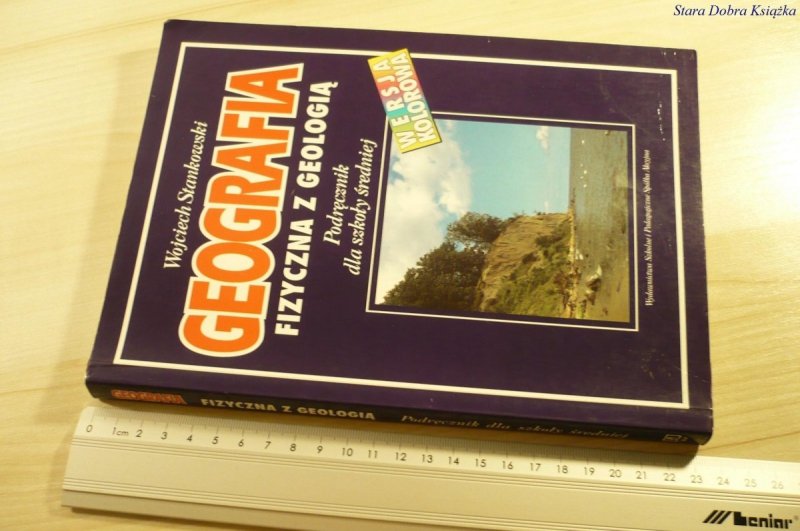 GEOGRAFIA. FIZYCZNA Z GEOLOGIĄ - Stankowski (1999)